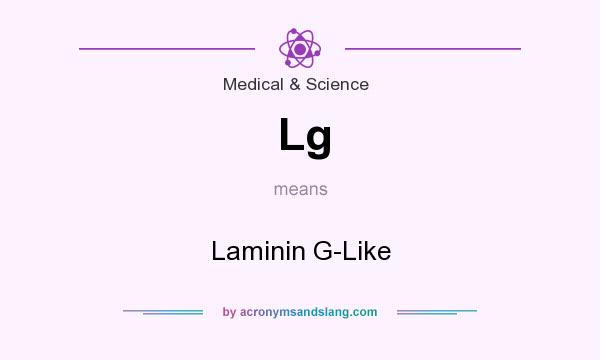 What does Lg mean? It stands for Laminin G-Like