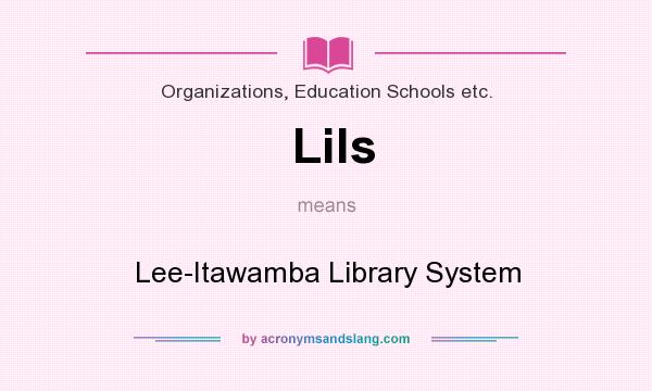 What does Lils mean? It stands for Lee-Itawamba Library System
