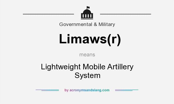 What does Limaws(r) mean? It stands for Lightweight Mobile Artillery System