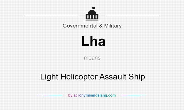 What does Lha mean? It stands for Light Helicopter Assault Ship