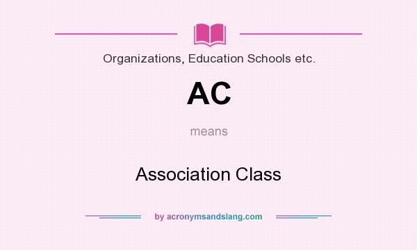 What does AC mean? It stands for Association Class