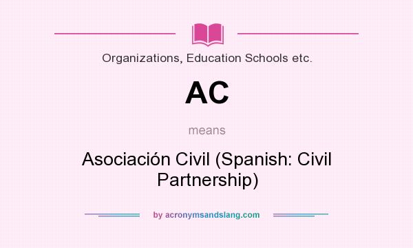 What does AC mean? It stands for Asociación Civil (Spanish: Civil Partnership)