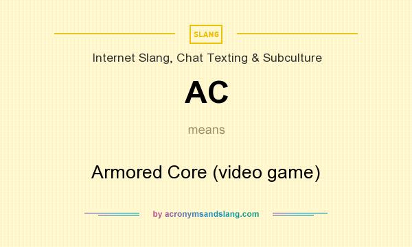 What does AC mean? It stands for Armored Core (video game)