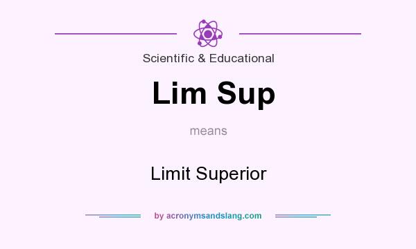 What does Lim Sup mean? It stands for Limit Superior