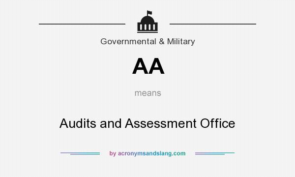 What does AA mean? It stands for Audits and Assessment Office