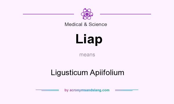 What does Liap mean? It stands for Ligusticum Apiifolium