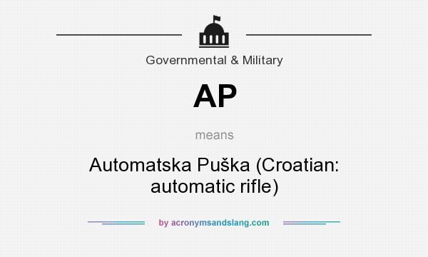 What does AP mean? It stands for Automatska Puška (Croatian: automatic rifle)