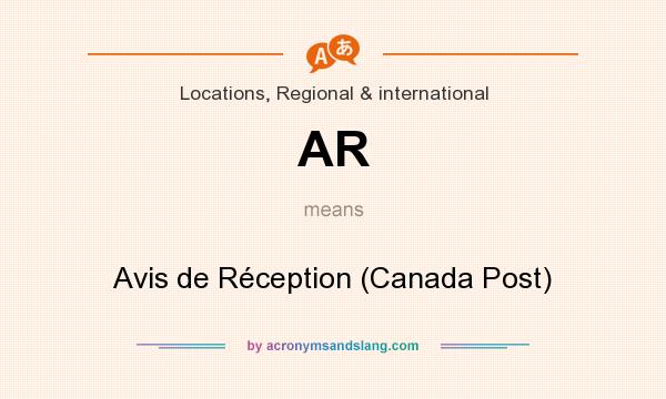 What does AR mean? It stands for Avis de Réception (Canada Post)
