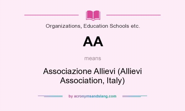 What does AA mean? It stands for Associazione Allievi (Allievi Association, Italy)