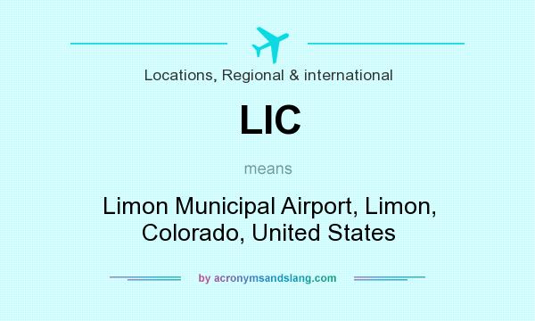 What does LIC mean? It stands for Limon Municipal Airport, Limon, Colorado, United States