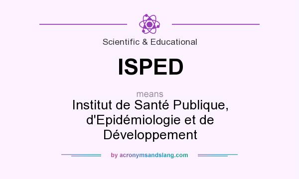 What does ISPED mean? It stands for Institut de Santé Publique, d`Epidémiologie et de Développement