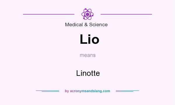 What does Lio mean? It stands for Linotte