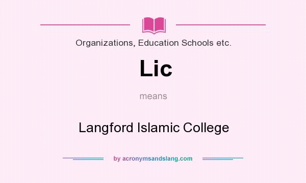 What does Lic mean? It stands for Langford Islamic College