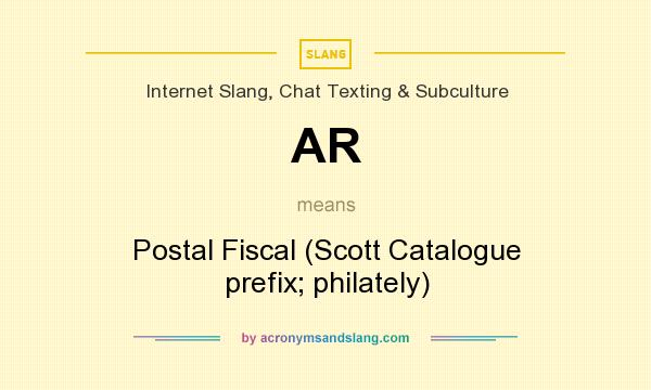 What does AR mean? It stands for Postal Fiscal (Scott Catalogue prefix; philately)