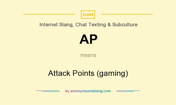 What does AP mean? It stands for Attack Points (gaming)