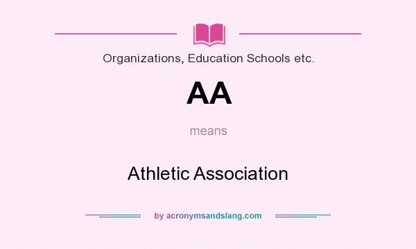 What does AA mean? It stands for Athletic Association