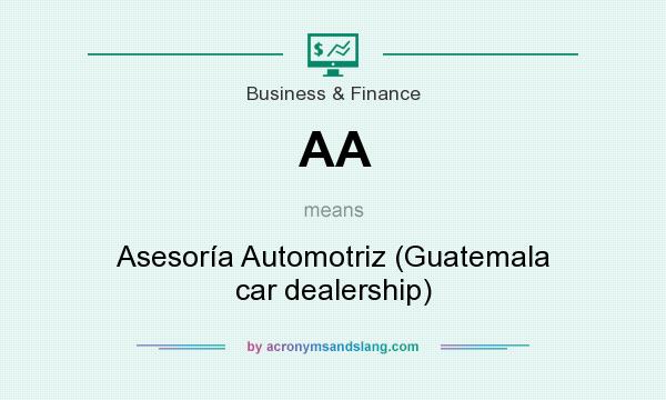 What does AA mean? It stands for Asesoría Automotriz (Guatemala car dealership)