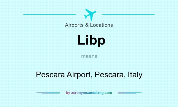 What does Libp mean? It stands for Pescara Airport, Pescara, Italy