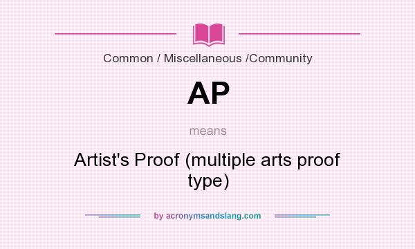 What does AP mean? It stands for Artist`s Proof (multiple arts proof type)