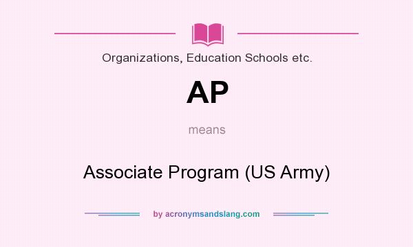 What does AP mean? It stands for Associate Program (US Army)