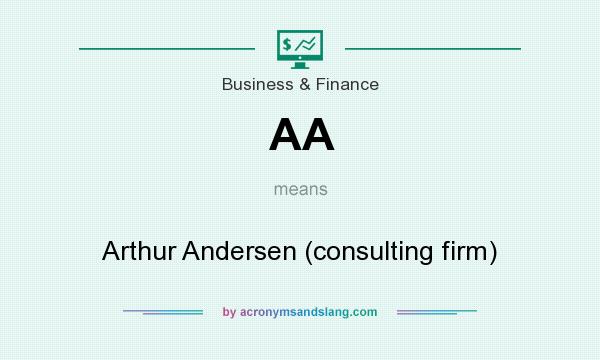 What does AA mean? It stands for Arthur Andersen (consulting firm)
