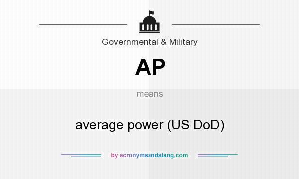 What does AP mean? It stands for average power (US DoD)