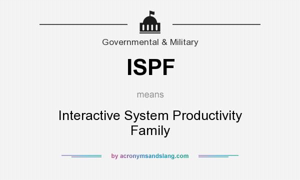 What does ISPF mean? It stands for Interactive System Productivity Family
