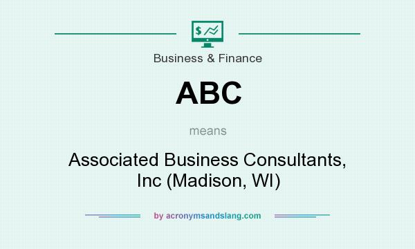 What does ABC mean? It stands for Associated Business Consultants, Inc (Madison, WI)