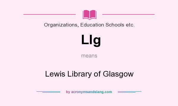 What does Llg mean? It stands for Lewis Library of Glasgow