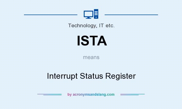 What does ISTA mean? It stands for Interrupt Status Register