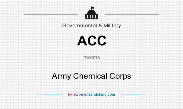 What does ACC mean? It stands for Army Chemical Corps