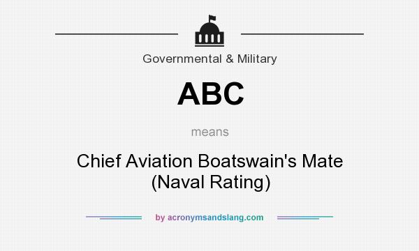 What does ABC mean? It stands for Chief Aviation Boatswain`s Mate (Naval Rating)
