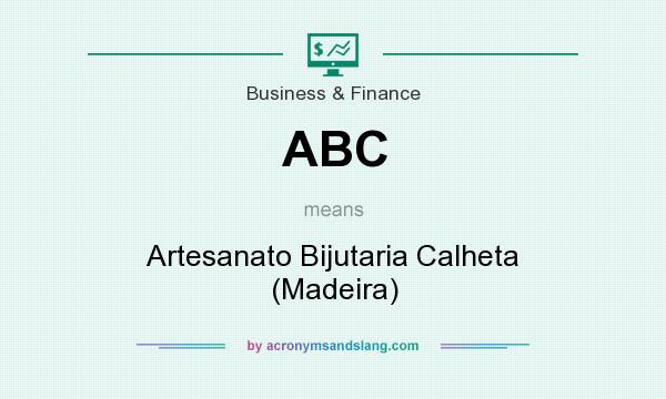 What does ABC mean? It stands for Artesanato Bijutaria Calheta (Madeira)