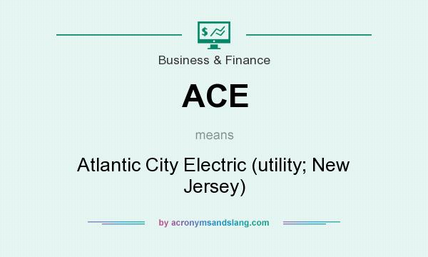 What does ACE mean? It stands for Atlantic City Electric (utility; New Jersey)