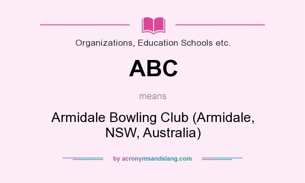 What does ABC mean? It stands for Armidale Bowling Club (Armidale, NSW, Australia)