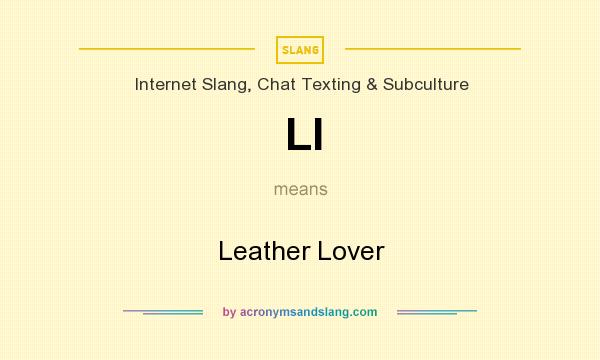 What does Ll mean? It stands for Leather Lover