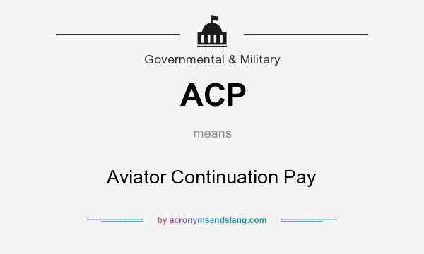 What does ACP mean? It stands for Aviator Continuation Pay