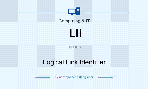 What does Lli mean? It stands for Logical Link Identifier