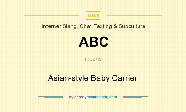 What does ABC mean? It stands for Asian-style Baby Carrier
