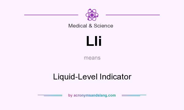 What does Lli mean? It stands for Liquid-Level Indicator