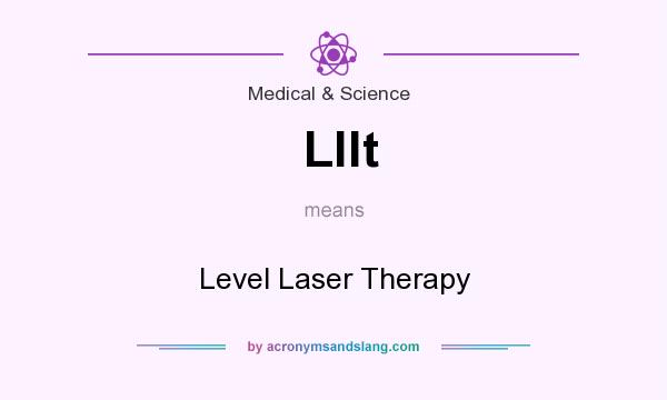 What does Lllt mean? It stands for Level Laser Therapy