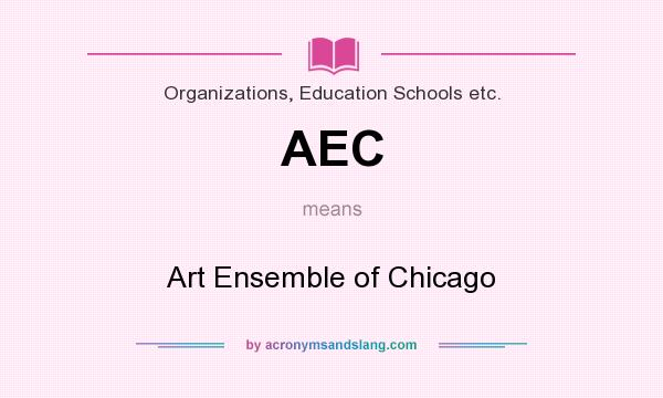 What does AEC mean? It stands for Art Ensemble of Chicago