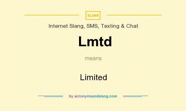 What does Lmtd mean? It stands for Limited