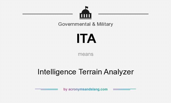 What does ITA mean? It stands for Intelligence Terrain Analyzer