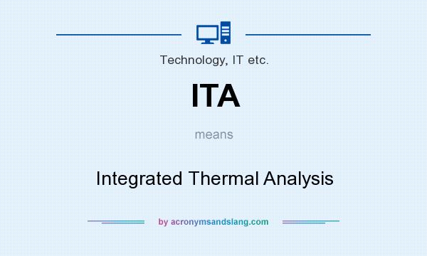 What does ITA mean? It stands for Integrated Thermal Analysis