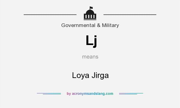 What does Lj mean? It stands for Loya Jirga