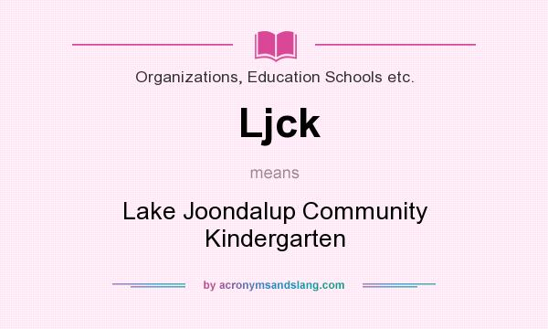 What does Ljck mean? It stands for Lake Joondalup Community Kindergarten