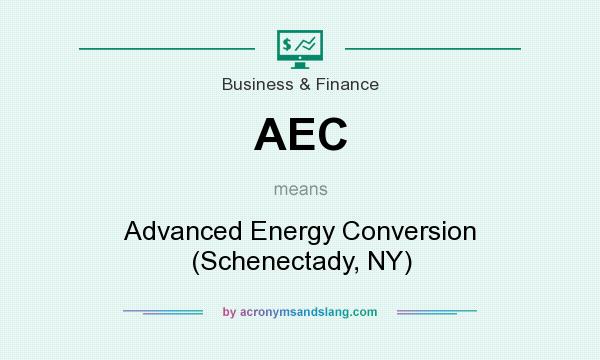 What does AEC mean? It stands for Advanced Energy Conversion (Schenectady, NY)