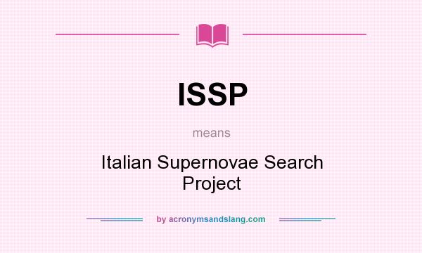 What does ISSP mean? It stands for Italian Supernovae Search Project