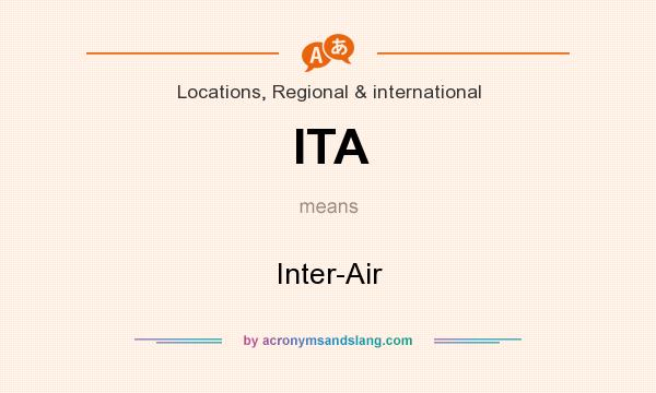 What does ITA mean? It stands for Inter-Air